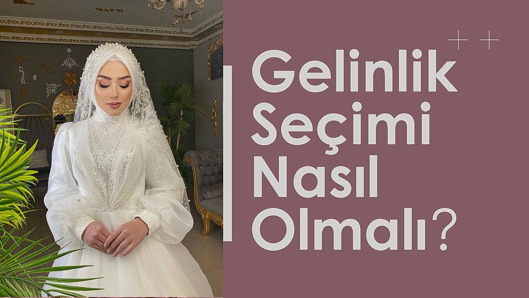 gelinlik secimi nasil olmali