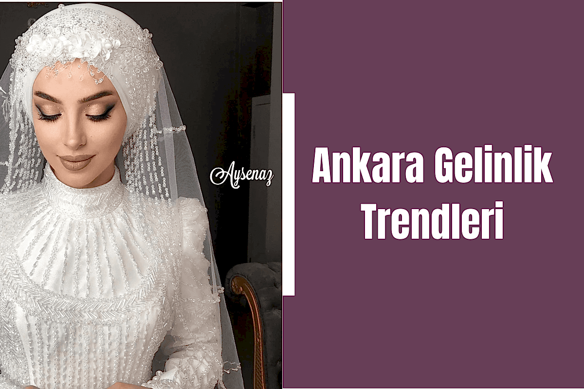 ankara-gelinlik-trendleri