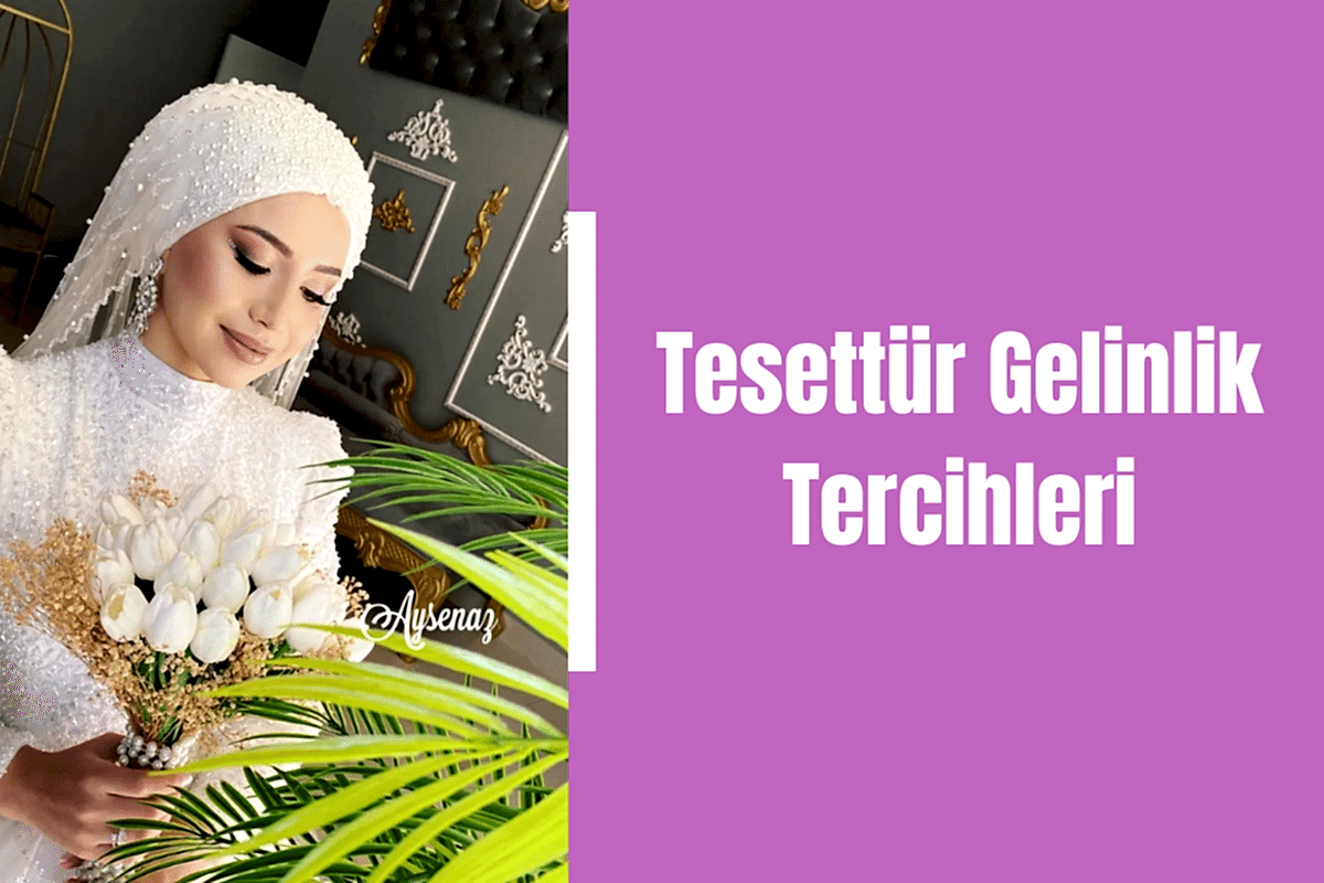 tesettur-gelinlik-tercihleri