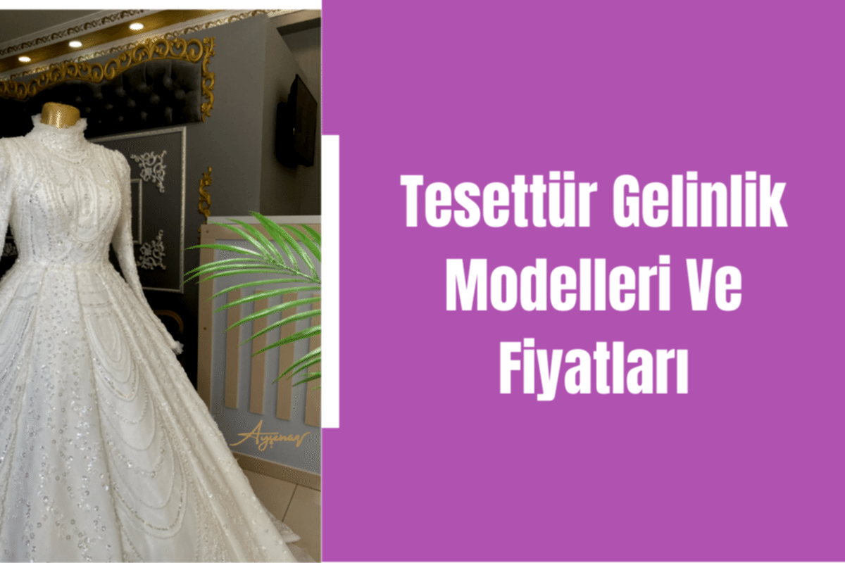 tesettur-gelinlik-modelleri-ve-fiyatlari