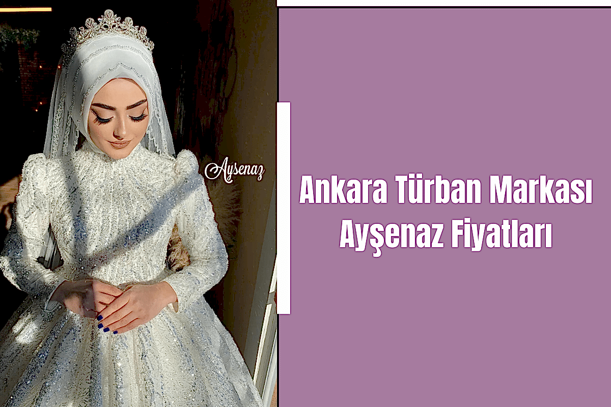 ankara-turban-markasi-aysenaz-fiyatlari