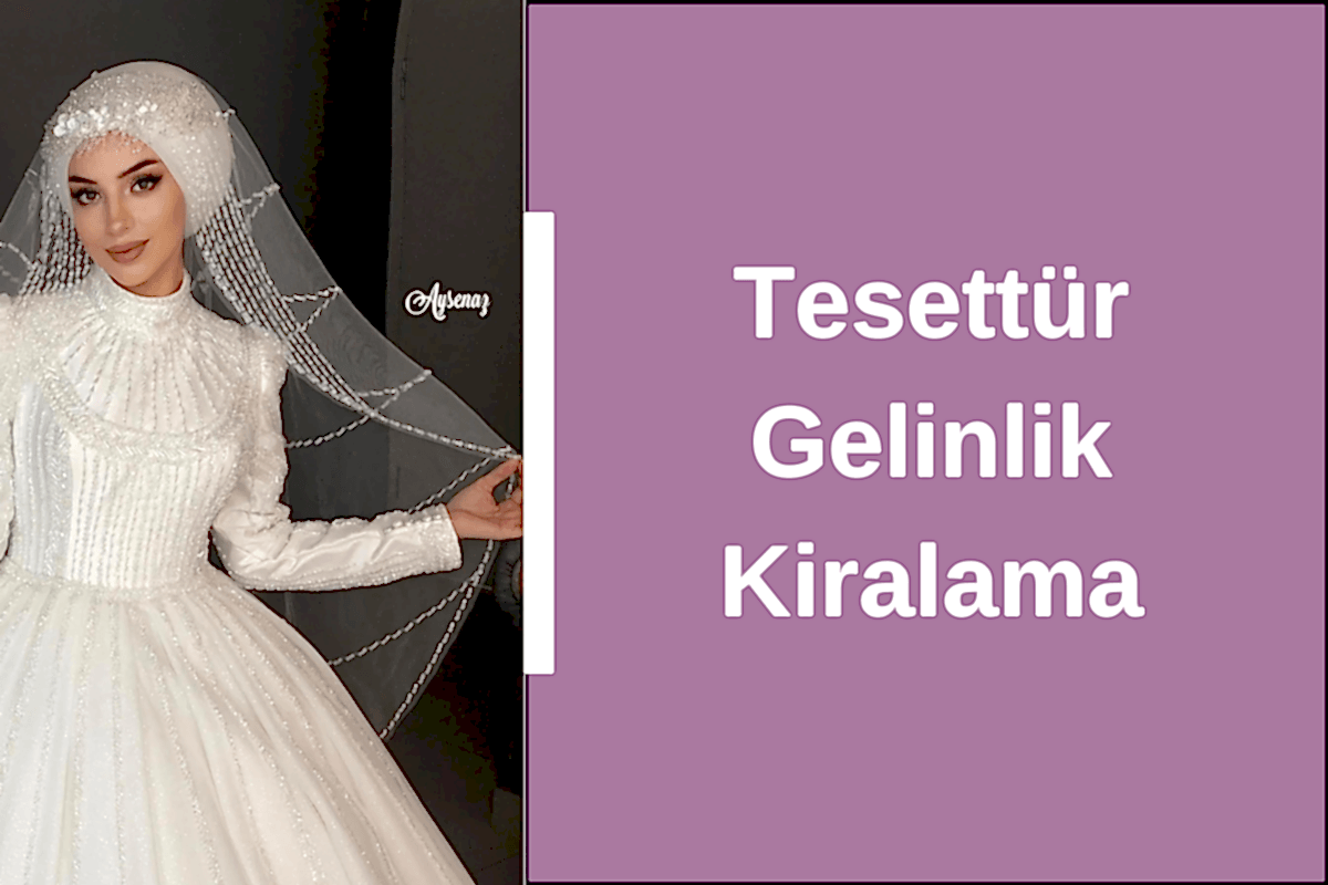 tesettur-gelinlik-kiralama