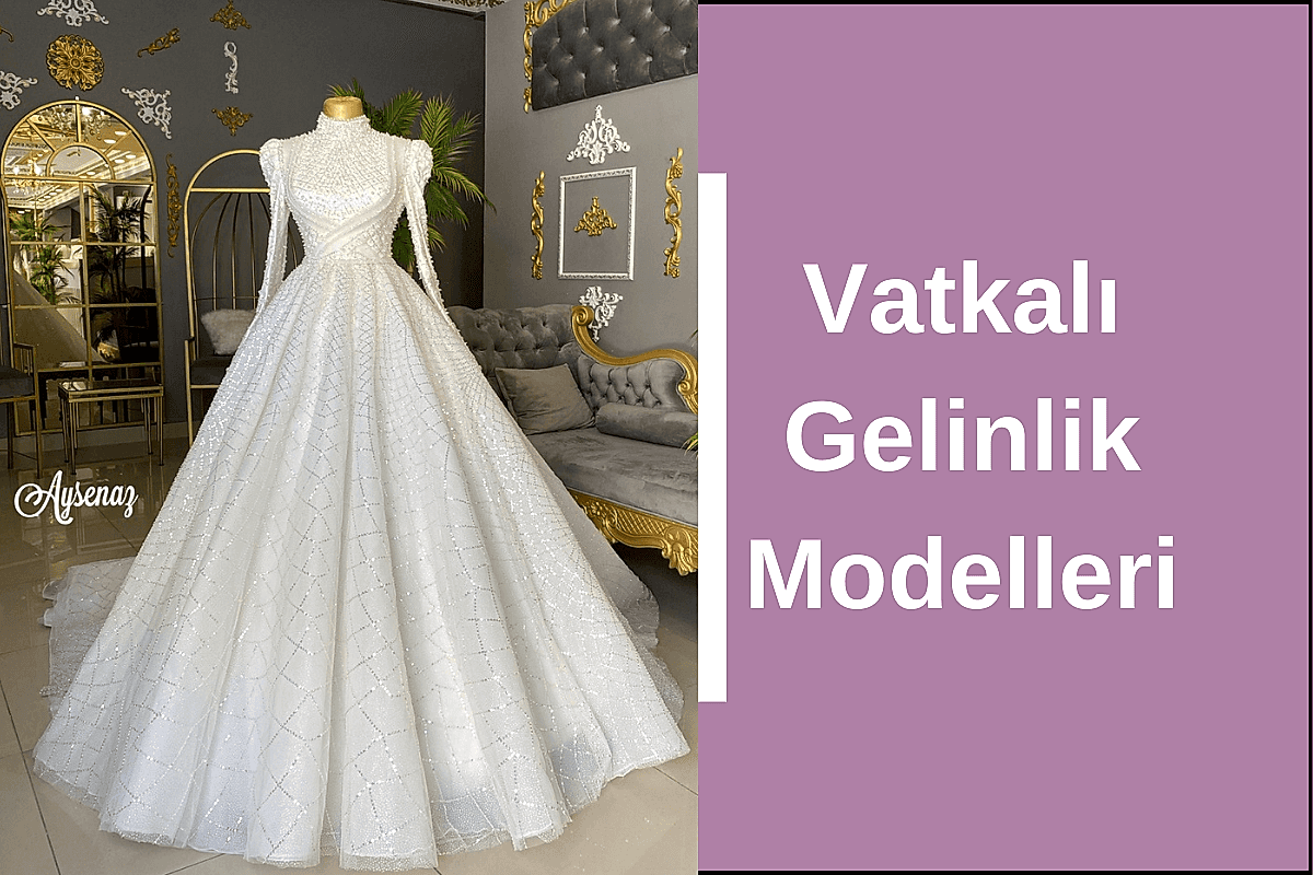 vatkali-gelinlik-modelleri