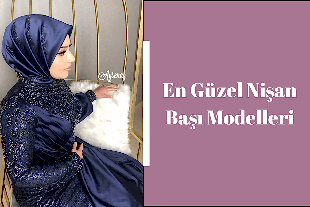 en-guzel-nisan-basi-modelleri