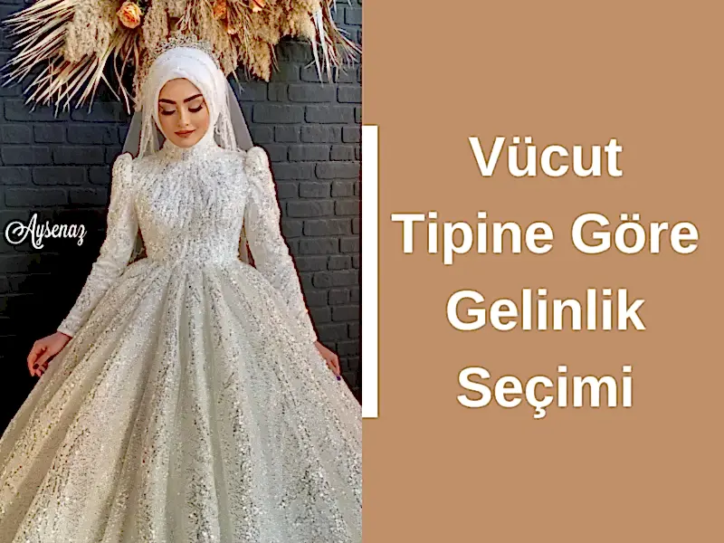 Vücut Tipine Göre Gelinlik Seçimi