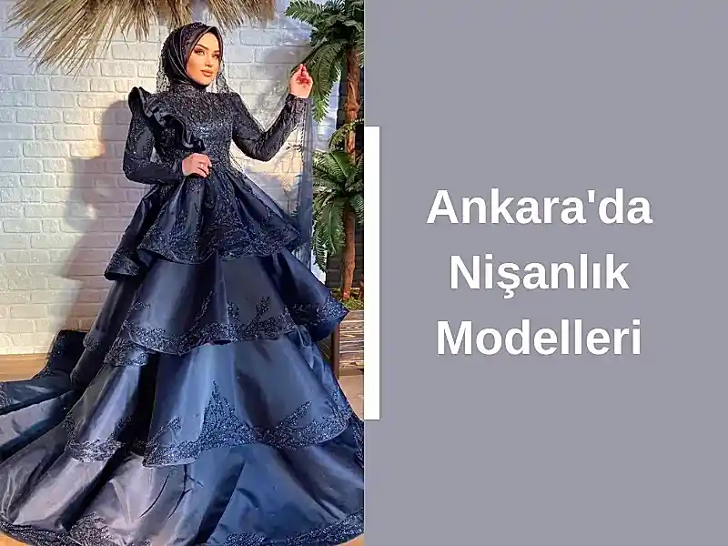 Ankara'da Nişanlık Modelleri