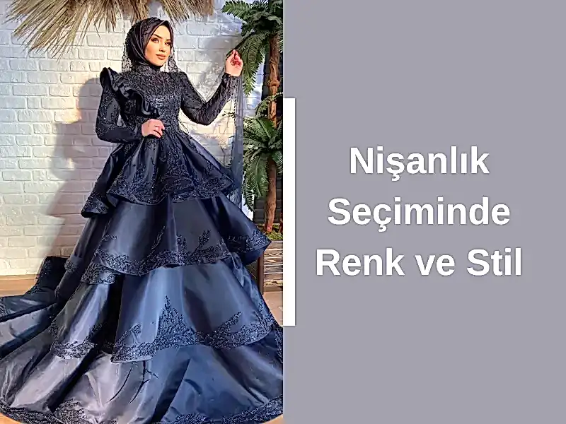 Nişanlık Seçiminde Renk ve Stil