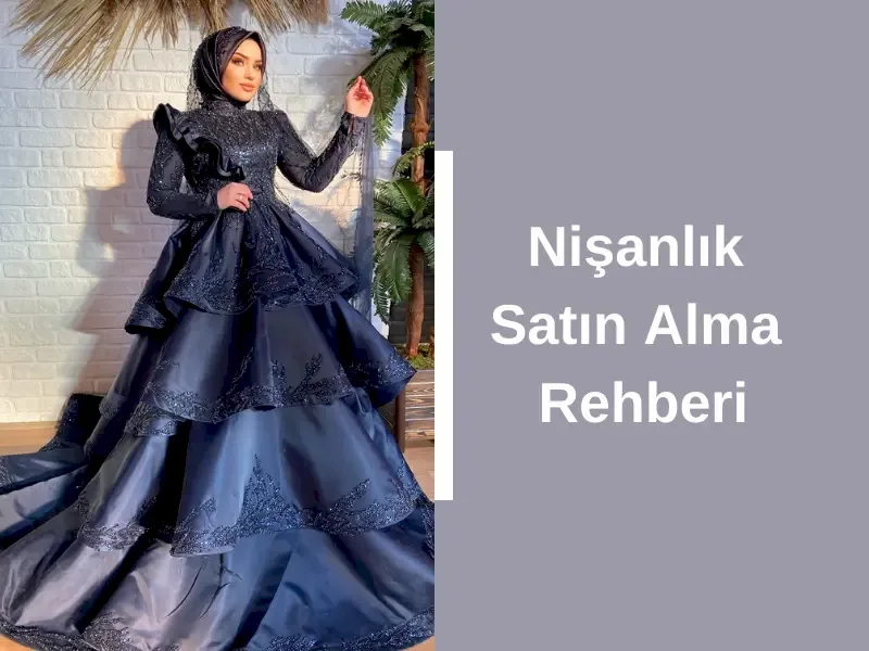 Nişanlık Satın Alma Rehberi