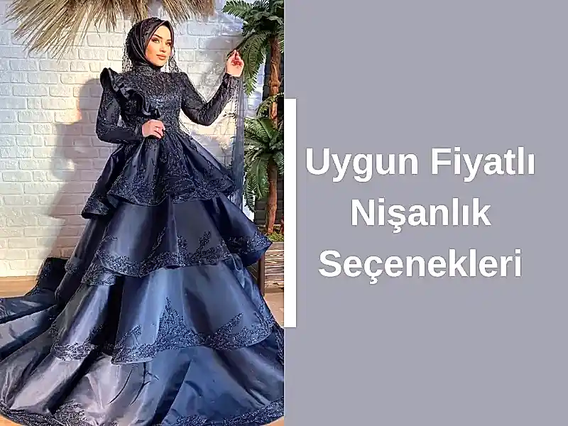 Uygun Fiyatlı Nişanlık Seçenekleri