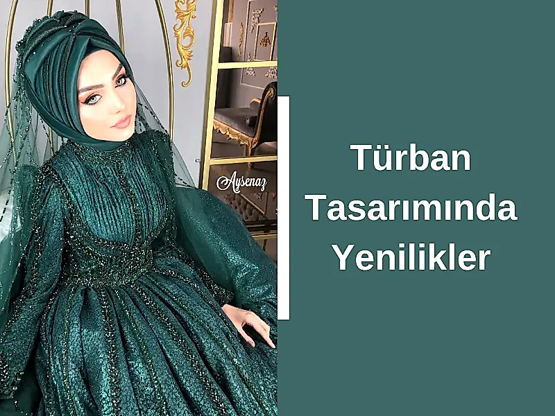 Türban Tasarımında Yenilikler