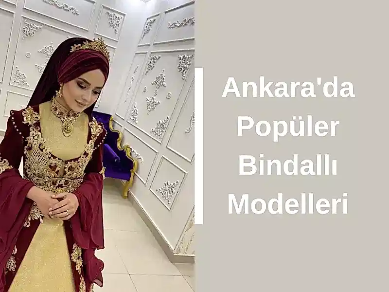 Ankara'da Popüler Bindallı Modelleri