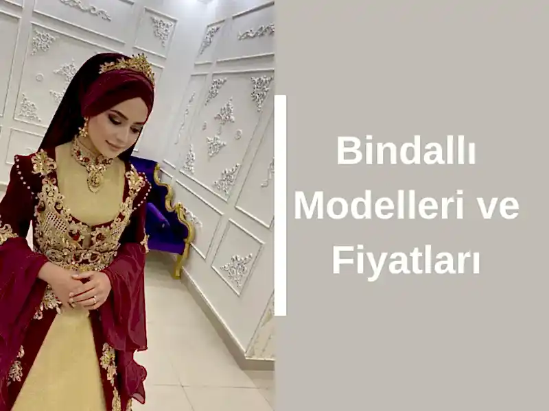 Bindallı Modelleri ve Fiyatları