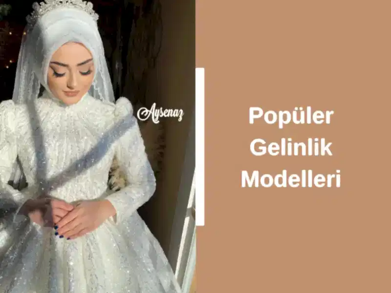 Popüler Gelinlik Modelleri