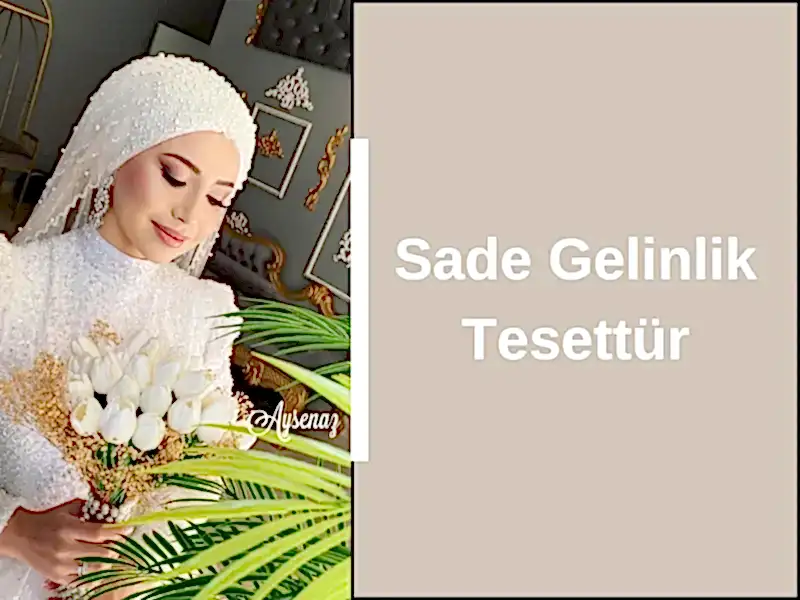 Sade Gelinlik Tesettür