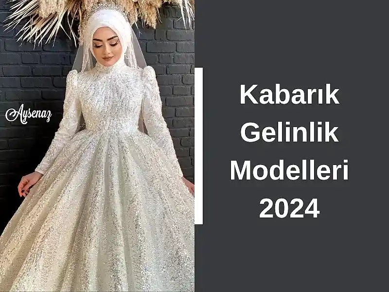 Kabarık Gelinlik Modelleri 2024