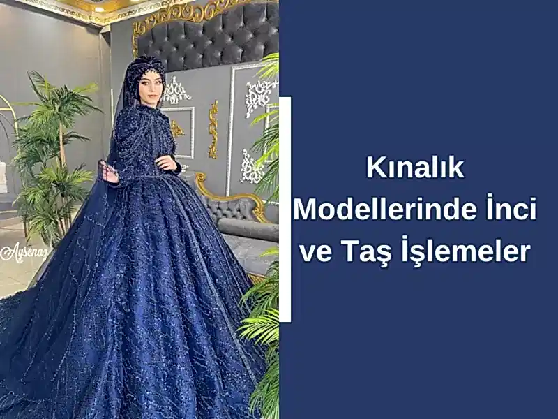 Kınalık Modellerinde İnci ve Taş İşlemeler