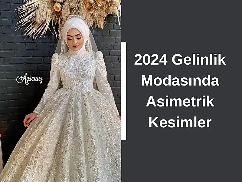 2024 Gelinlik Modasında Asimetrik Kesimler