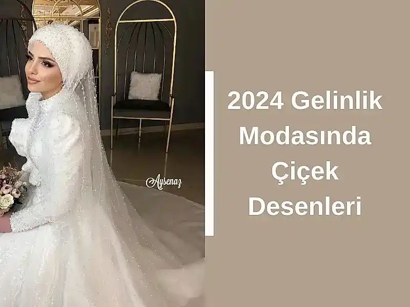 2024 Gelinlik Modasında Çiçek Desenleri