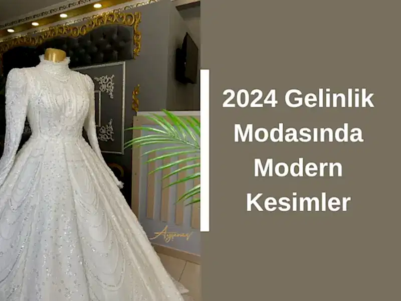 2024 Gelinlik Modasında Modern Kesimler