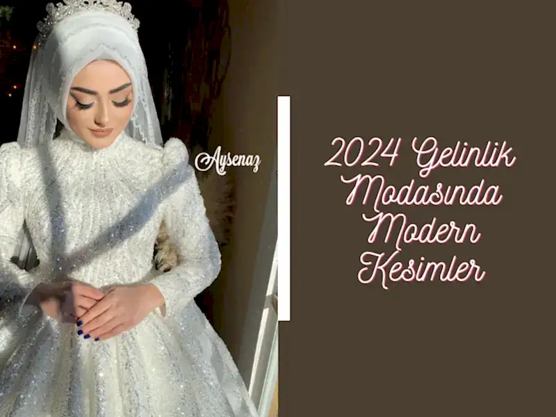 2024 Gelinlik Modasında Modern Kesimleri