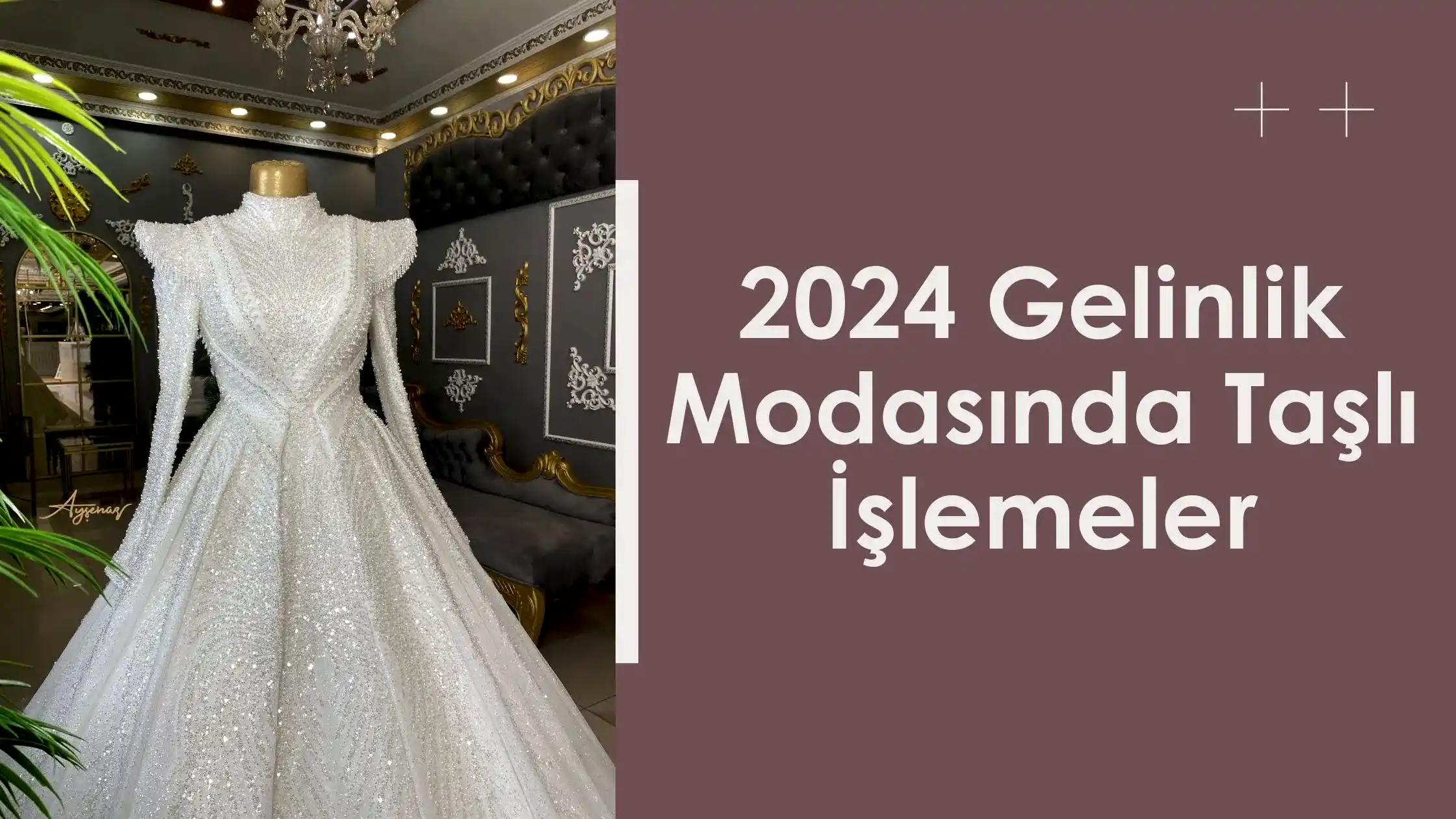 2024 Gelinlik Modasında Taşlı İşlemeler