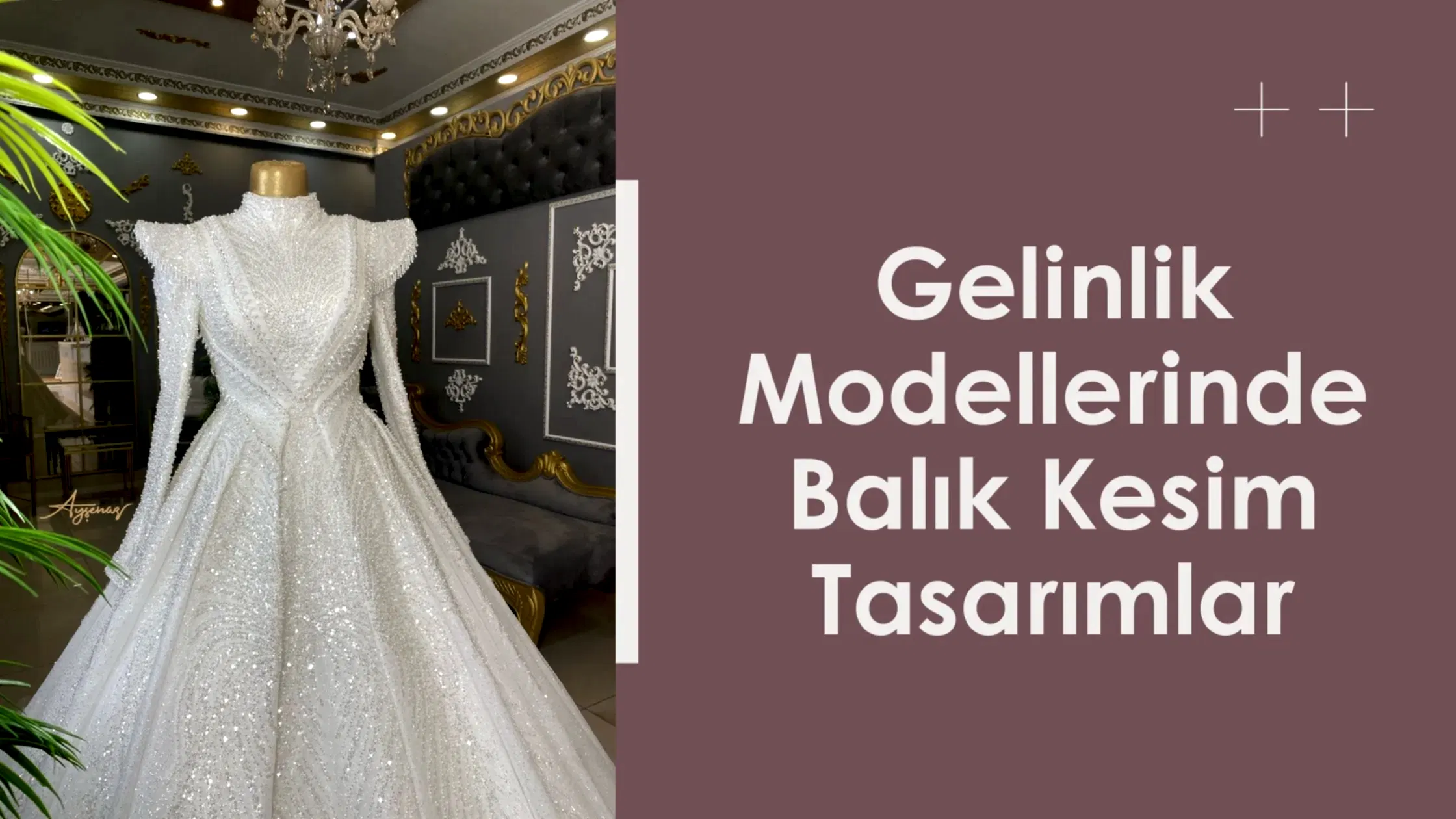 Gelinlik Modellerinde Balık Kesim Tasarımlar