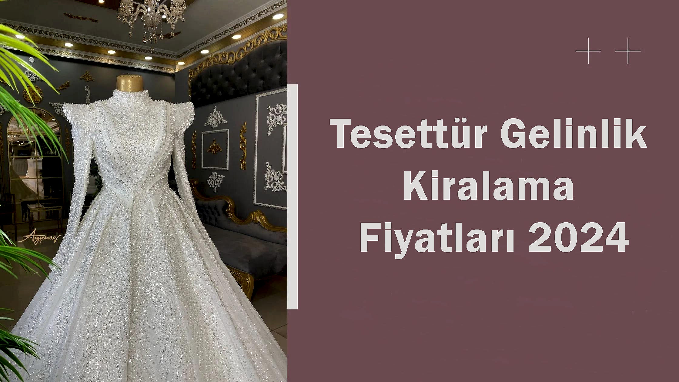 Tesettür Gelinlik Kiralama Fiyatları 2024