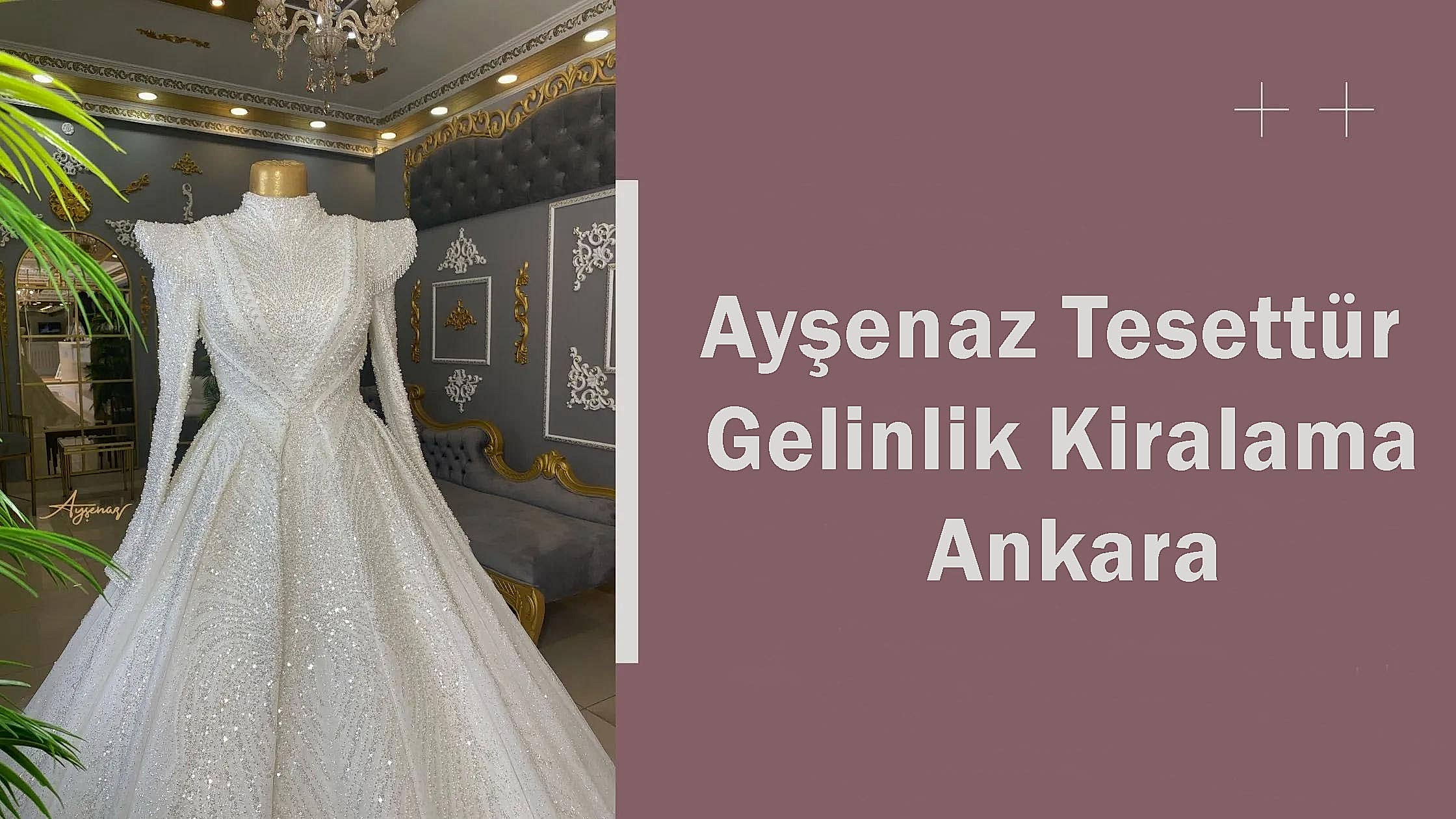 Ayşenaz Tesettür Gelinlik Kiralama Ankara