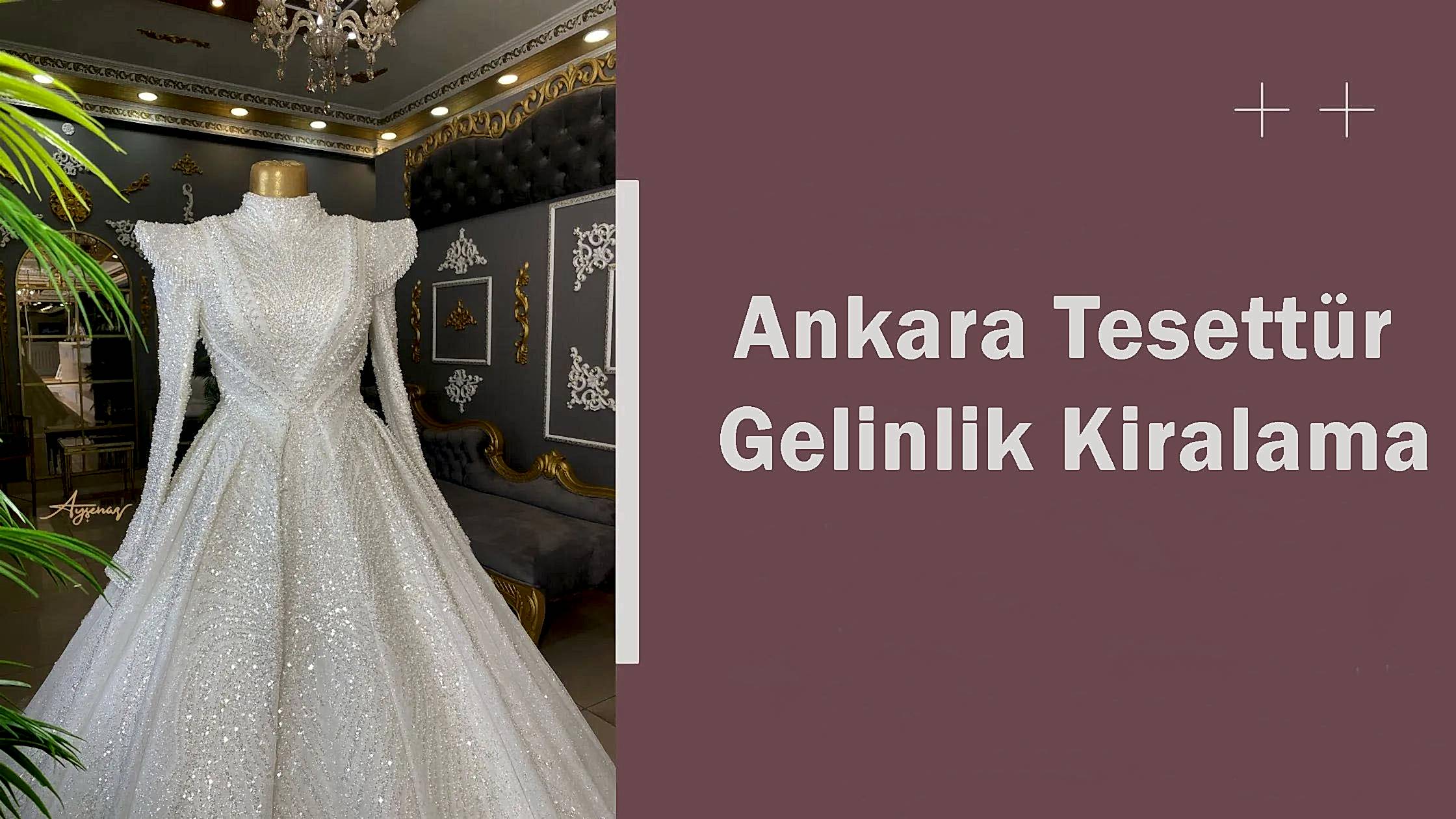 Ankara Tesettür Gelinlik Kiralama