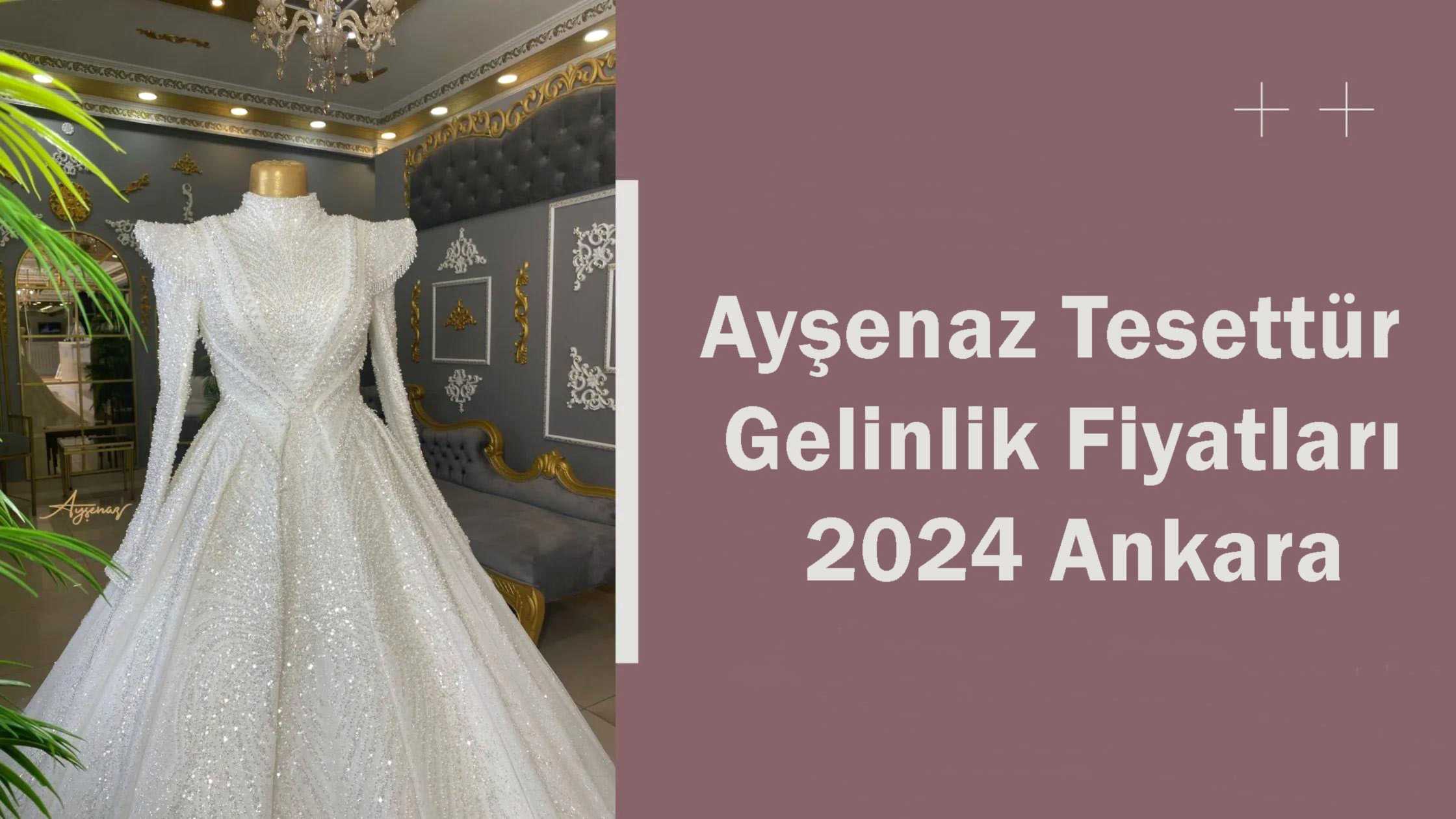 Ayşenaz Tesettür Gelinlik Fiyatları 2024 Ankara