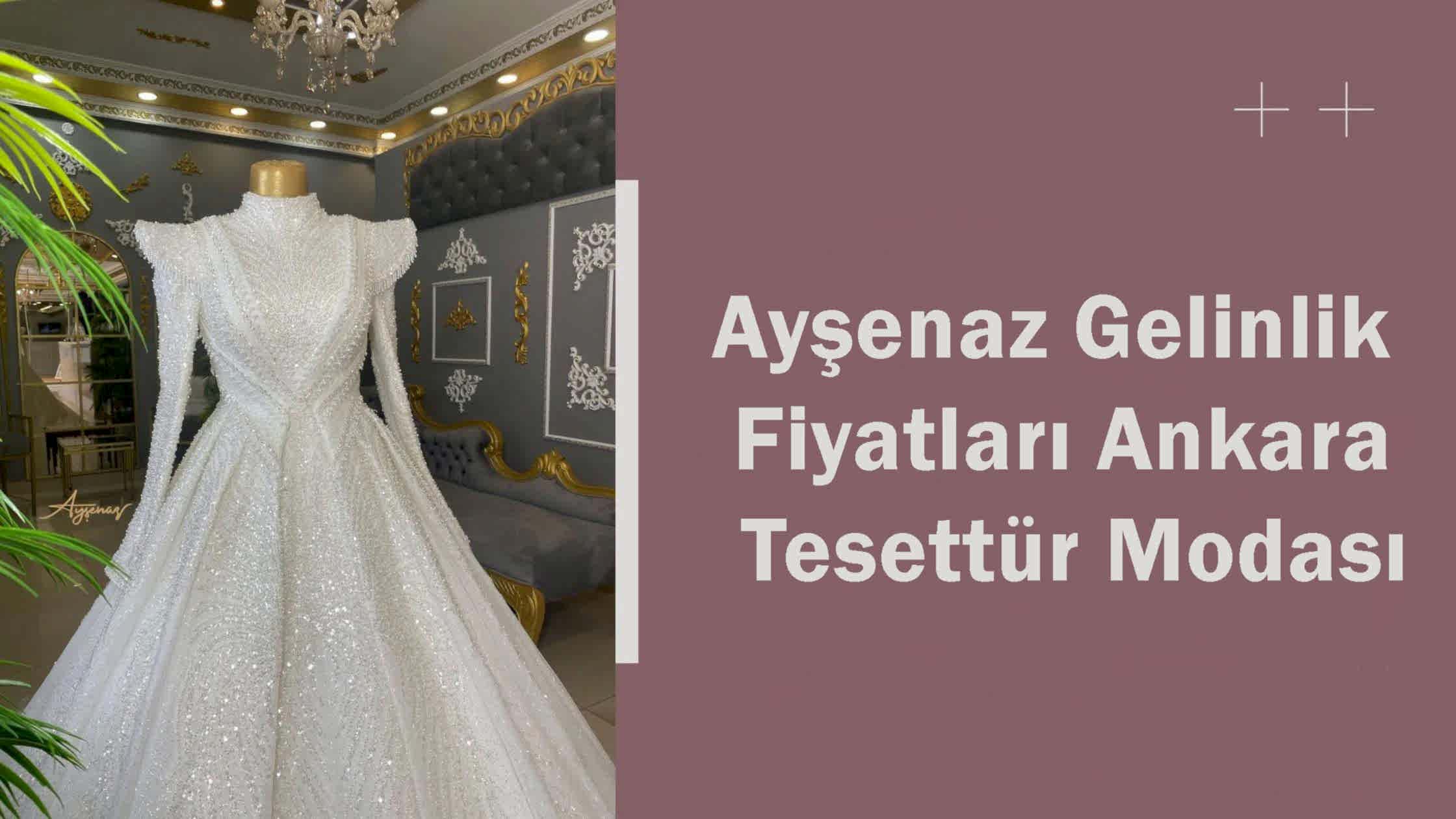 Ayşenaz Gelinlik Fiyatları Ankara Tesettür Modası