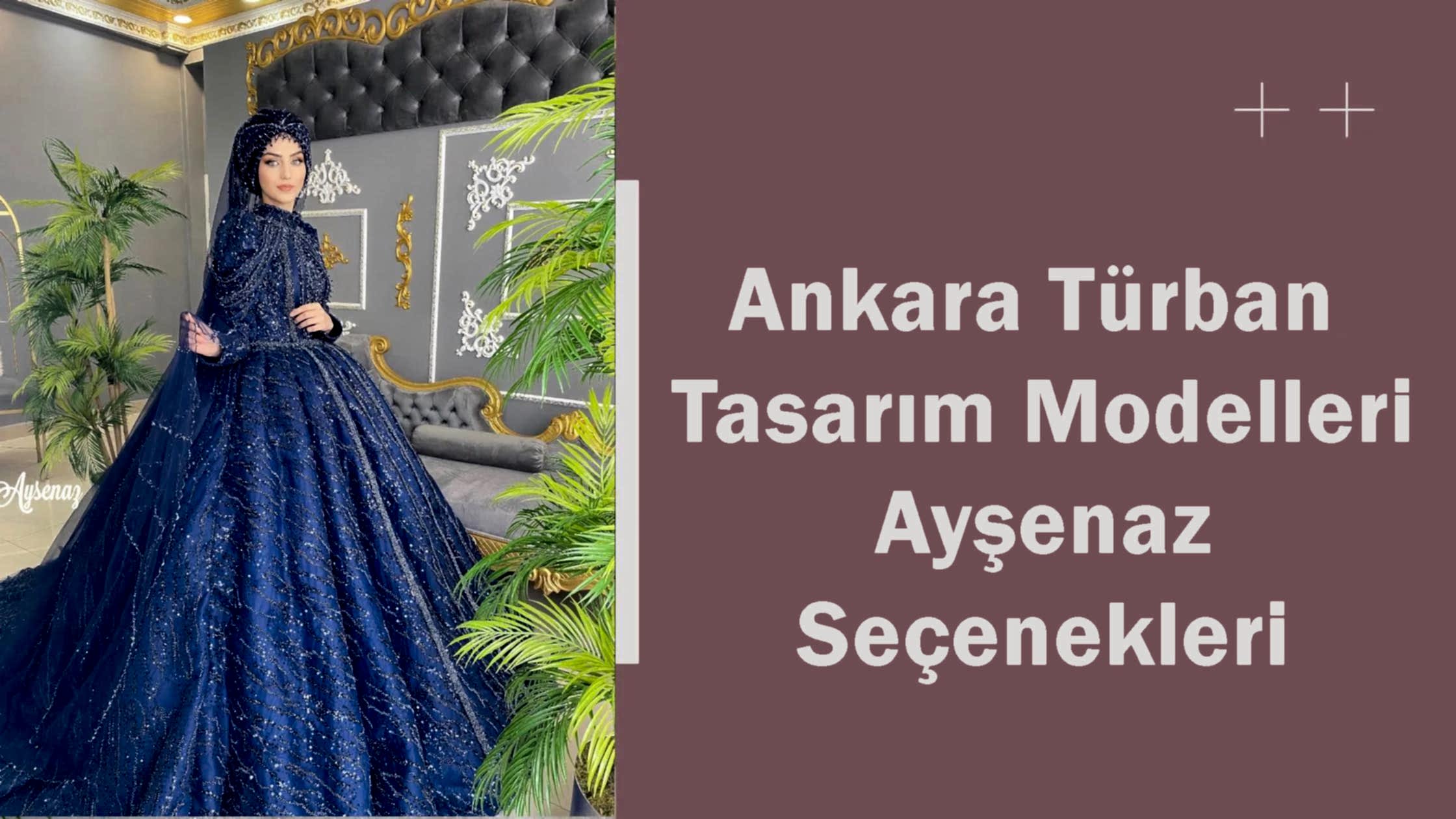 Ankara Türban Tasarım Modelleri Ayşenaz Seçenekleri