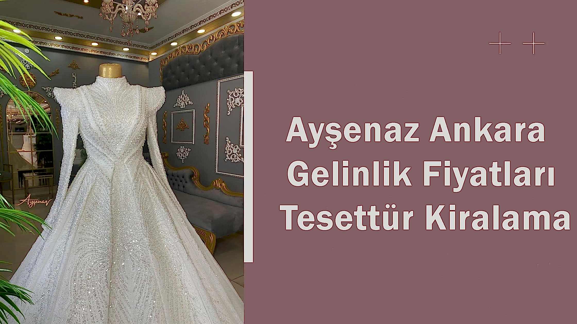 Ayşenaz Ankara Gelinlik Fiyatları Tesettür Kiralama