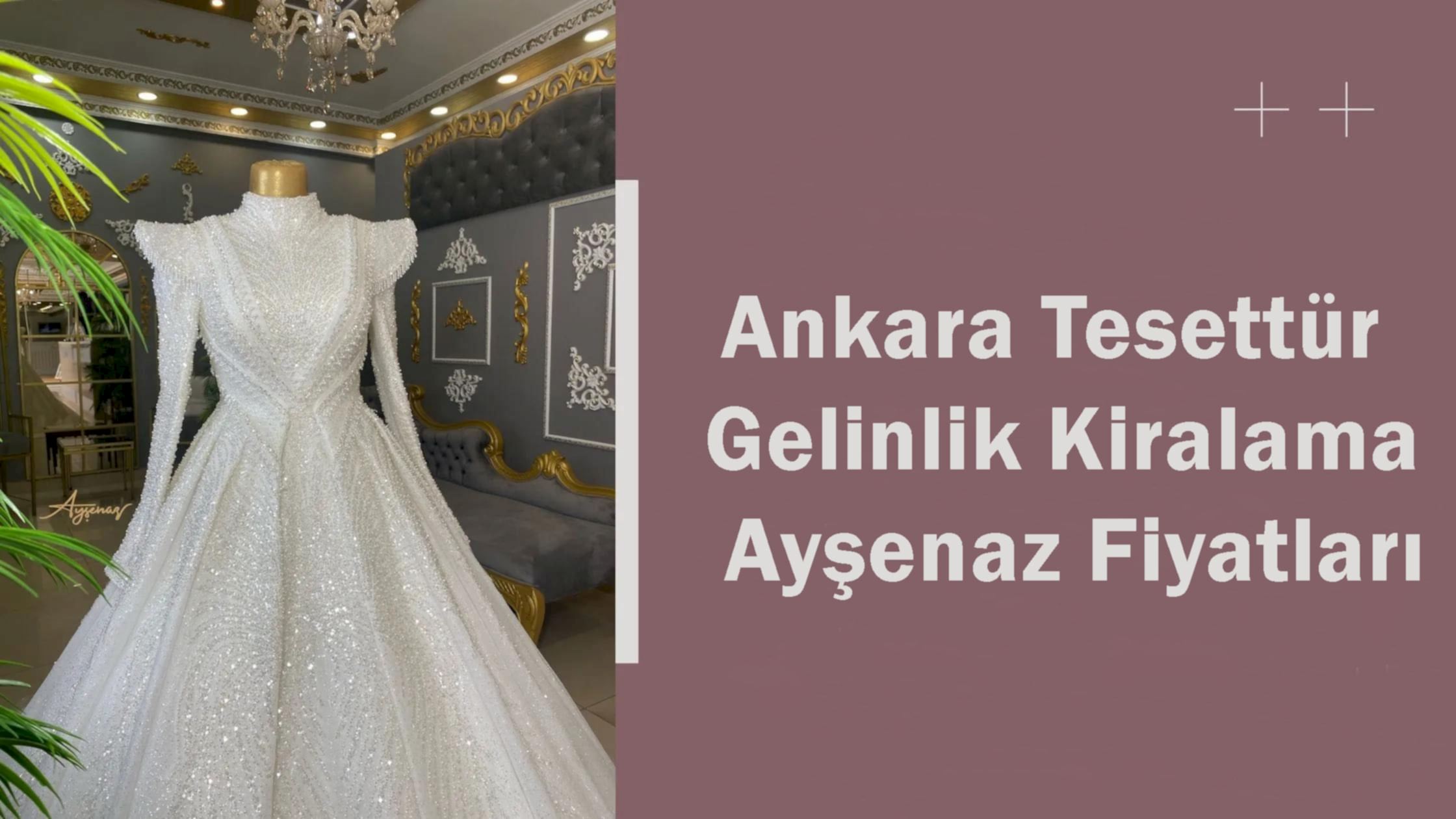 Ankara Tesettür Gelinlik Kiralama Ayşenaz Fiyatları