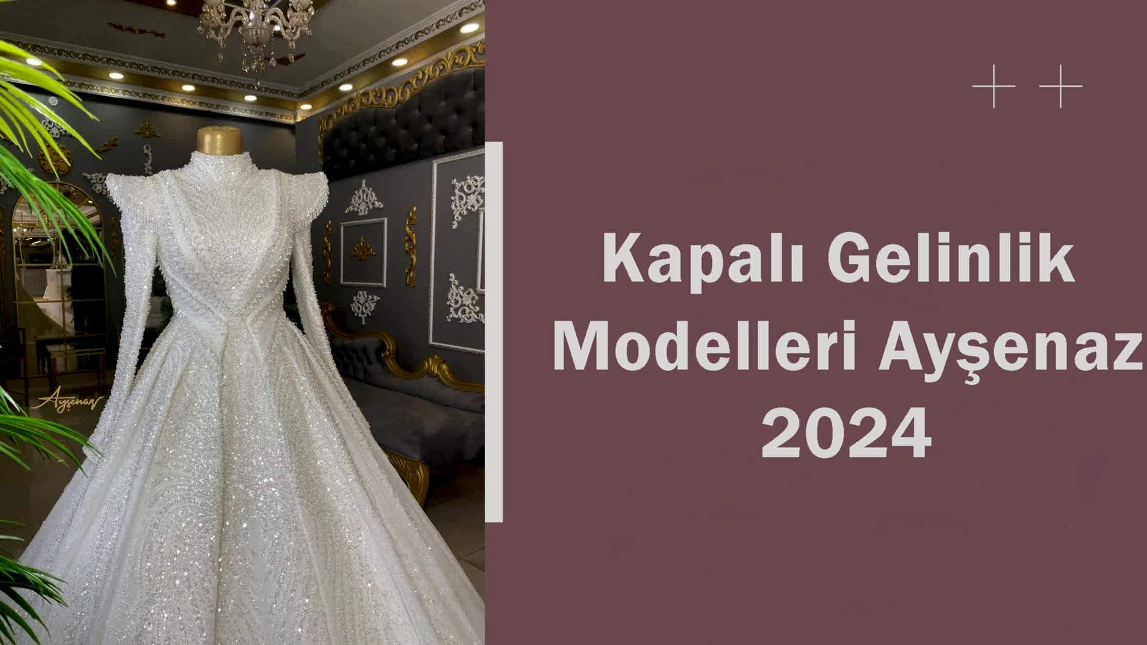 Kapalı Gelinlik Modelleri Ayşenaz 2024