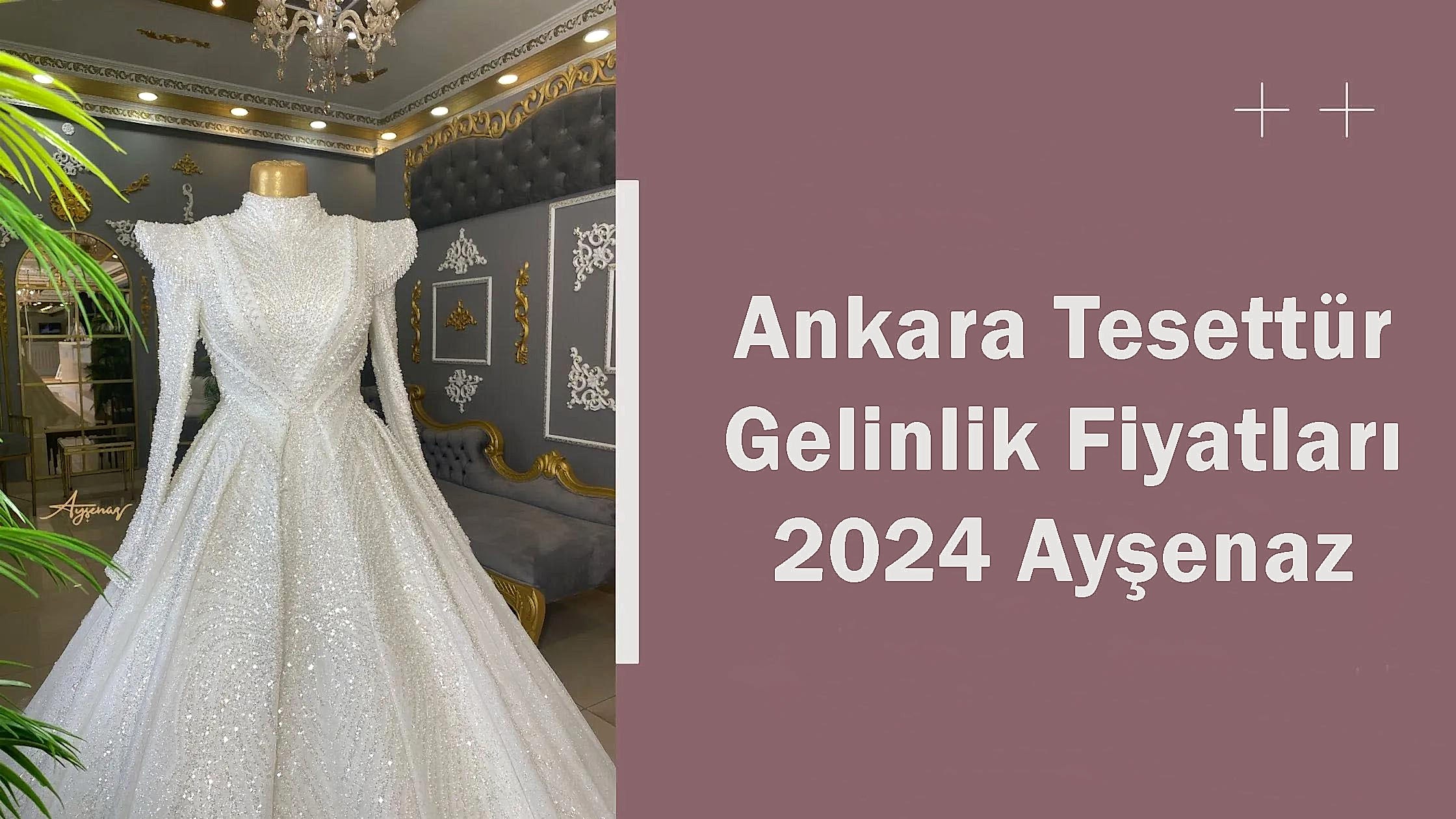 Ankara Tesettür Gelinlik Fiyatları 2024 Ayşenaz