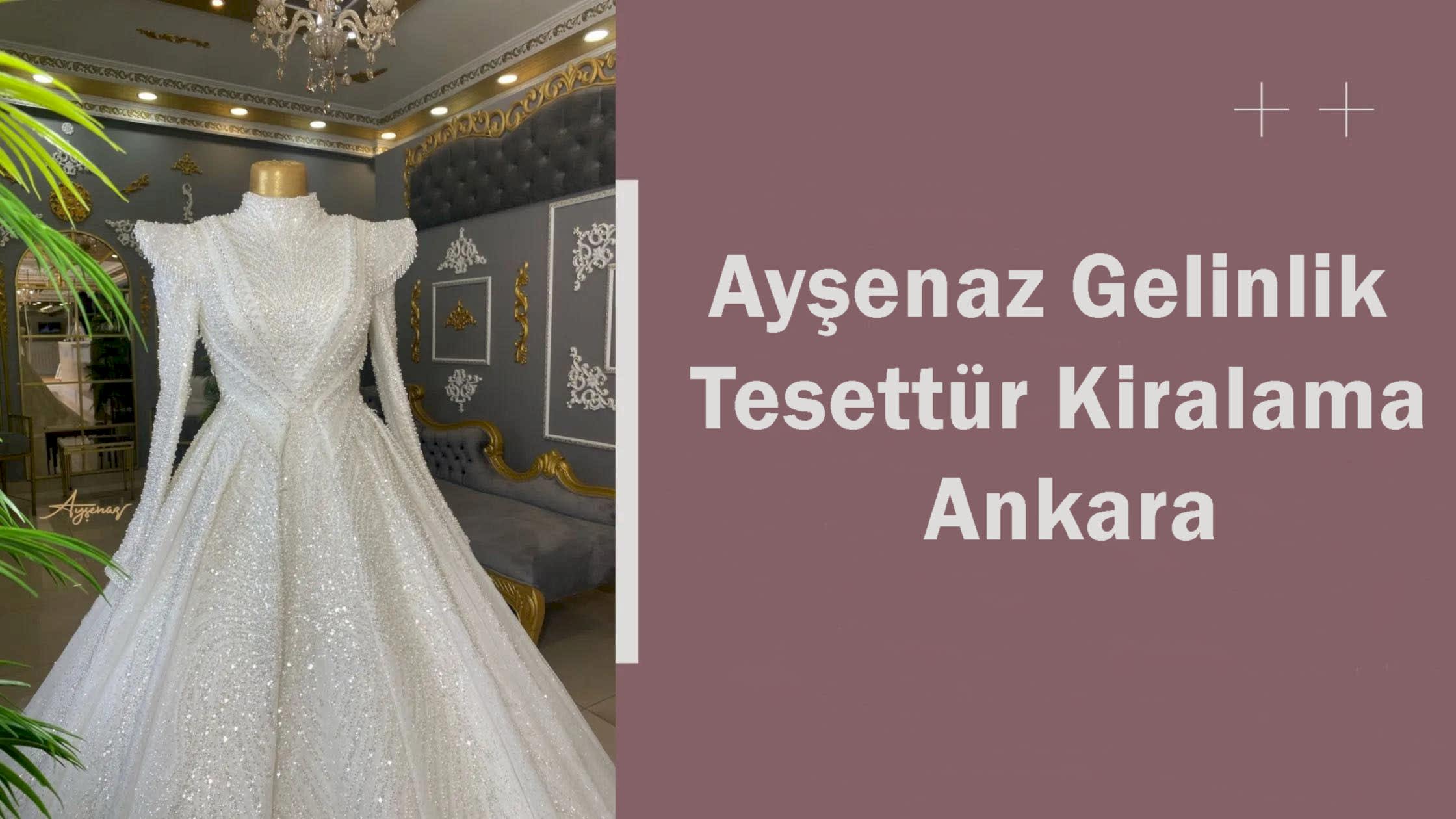 Ayşenaz Gelinlik Tesettür Kiralama Ankara