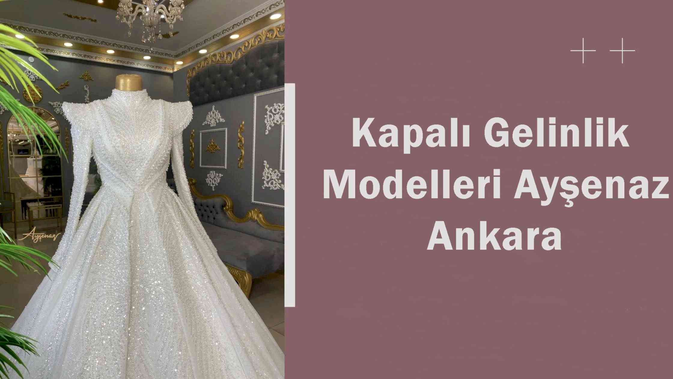 Kapalı Gelinlik Modelleri Ayşenaz Ankara