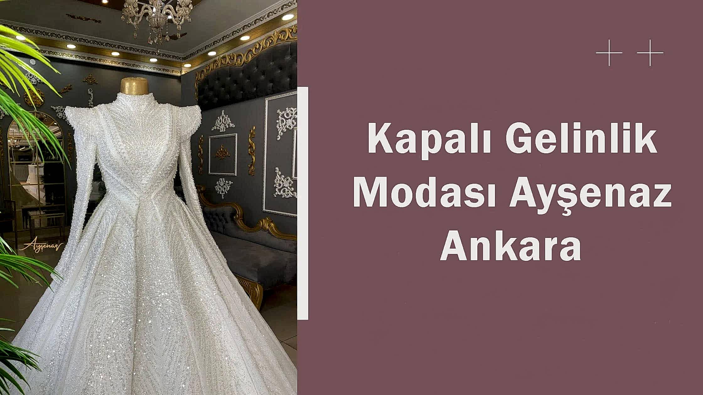 Kapalı Gelinlik Modası Ayşenaz Ankara