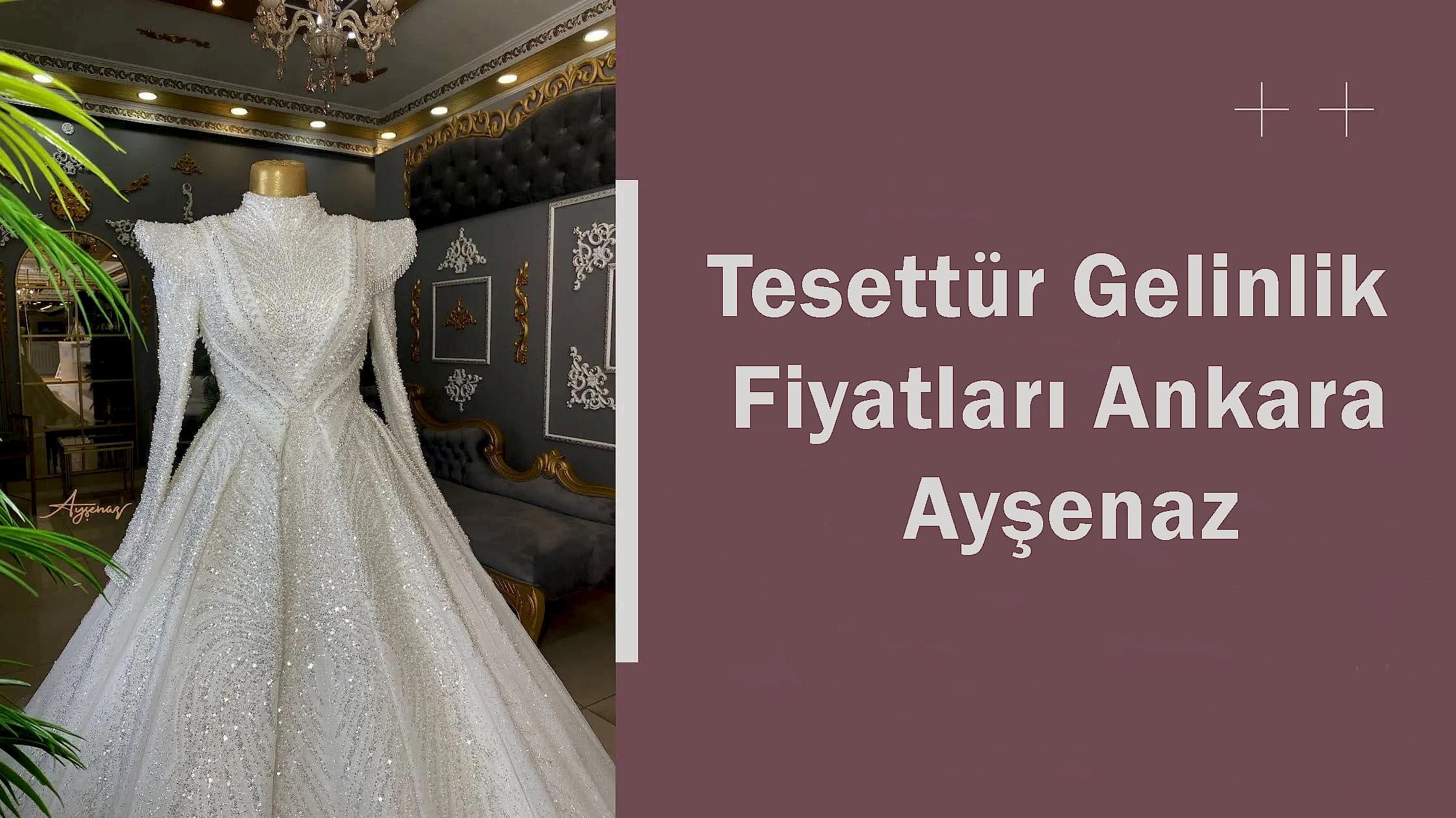 Tesettür Gelinlik Fiyatları Ankara Ayşenaz