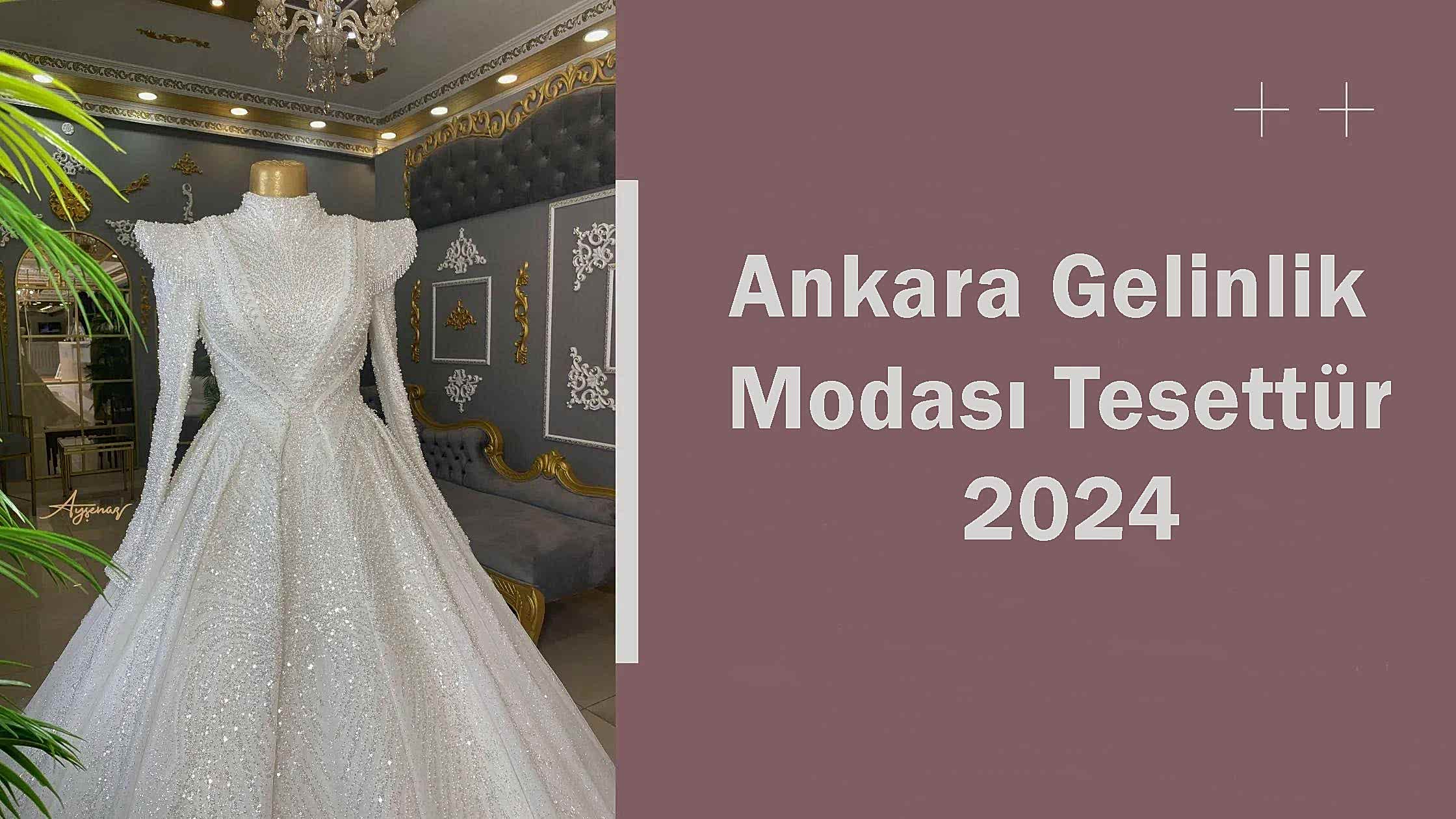 Ankara Gelinlik Modası Tesettür 2024