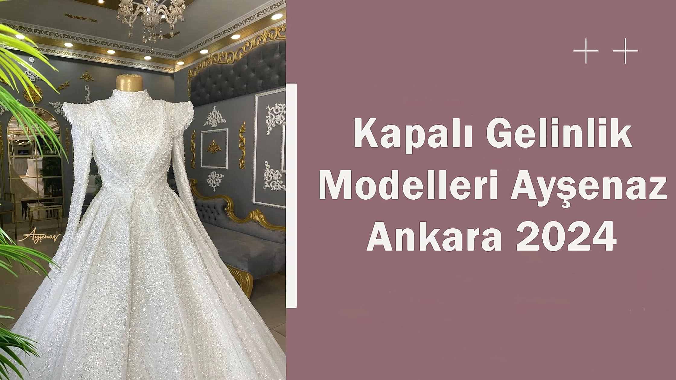 Kapalı Gelinlik Modelleri Ayşenaz Ankara 2024