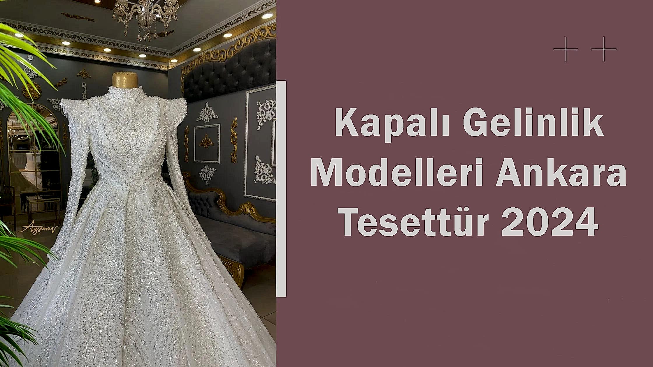 Kapalı Gelinlik Modelleri Ankara Tesettür 2024