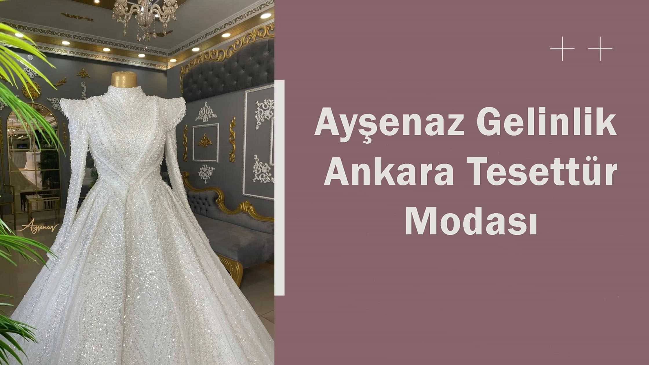 Ayşenaz Gelinlik Ankara Tesettür Modası