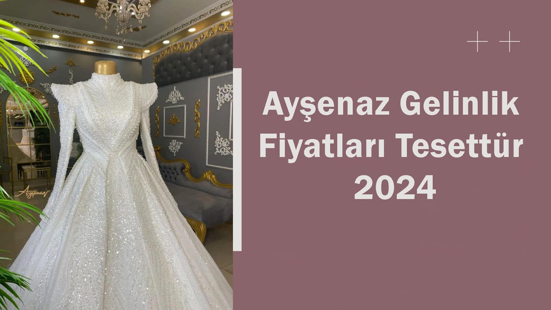 Ayşenaz Gelinlik Fiyatları Tesettür 2024