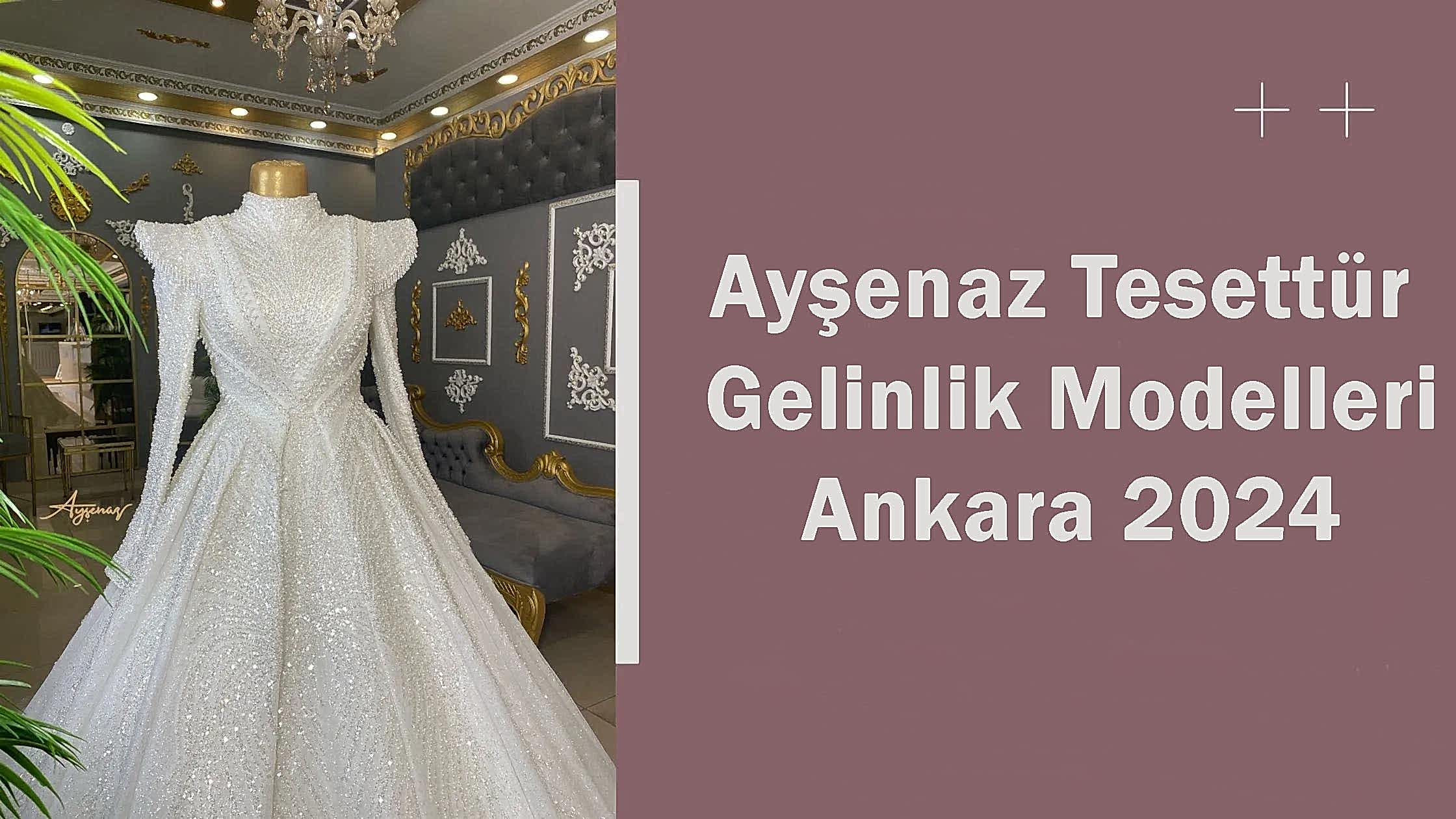 Ayşenaz Tesettür Gelinlik Modelleri Ankara 2024