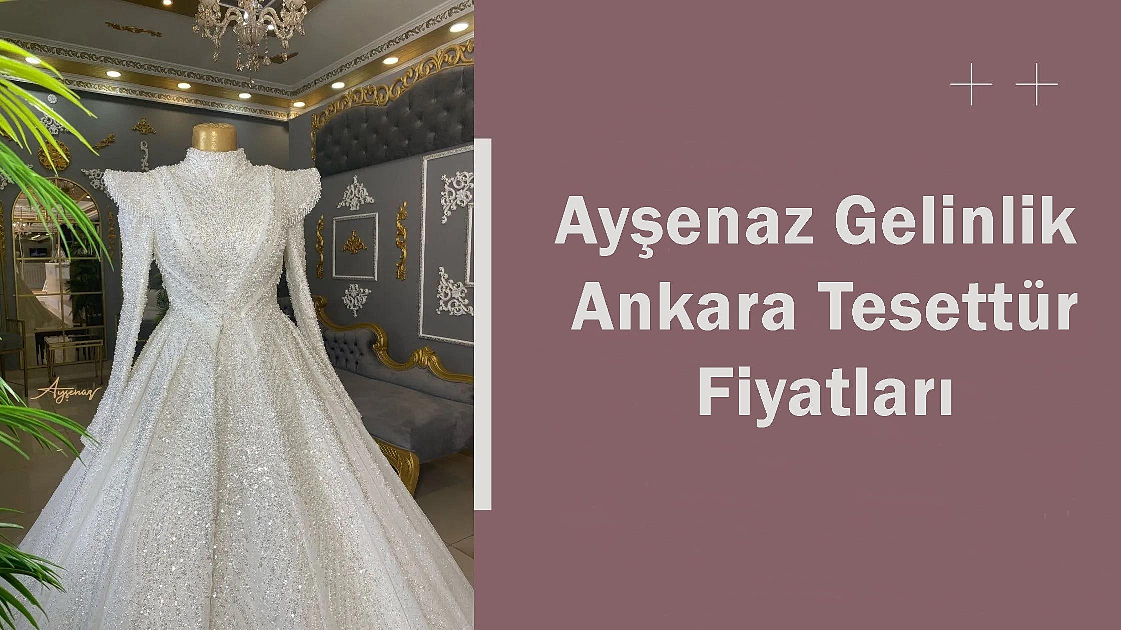 Ayşenaz Gelinlik Ankara Tesettür Fiyatları