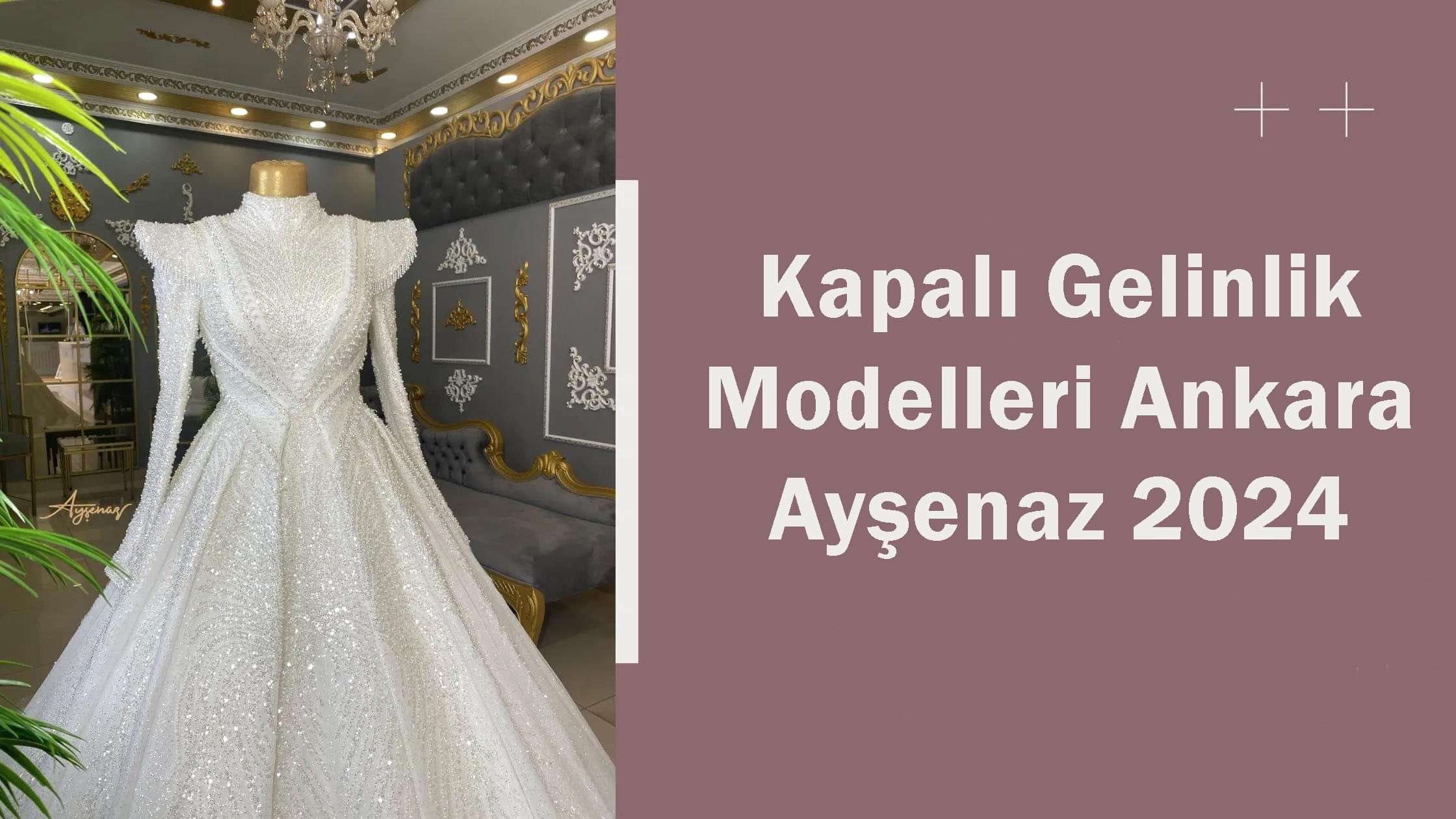 Kapalı Gelinlik Modelleri Ankara Ayşenaz 2024