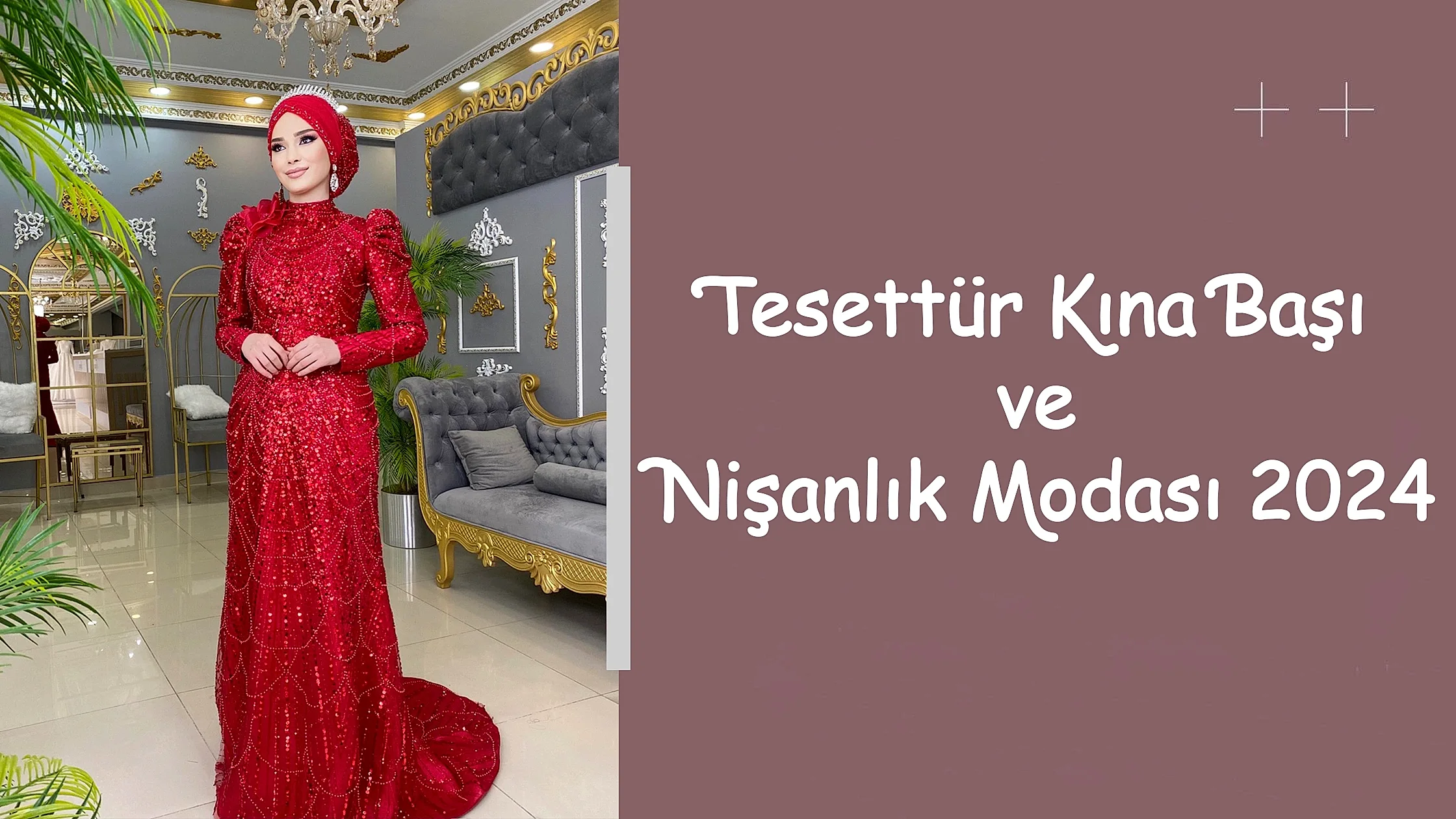 Tesettür Kına Başı ve Nişanlık Modası 2024