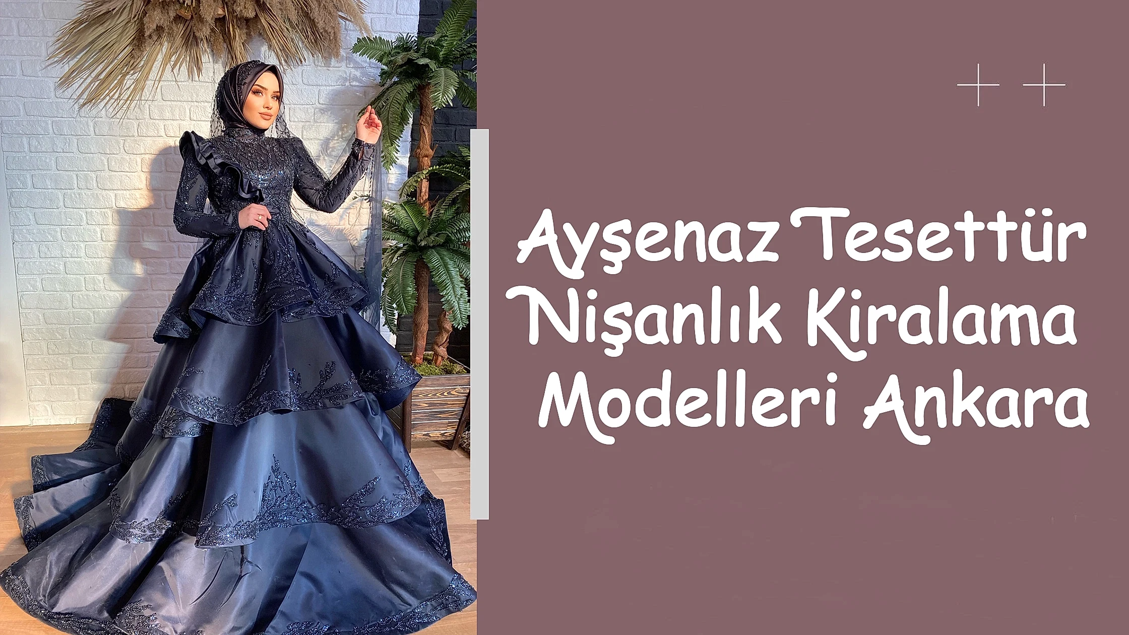 Ayşenaz Tesettür Nişanlık Kiralama Modelleri Ankara